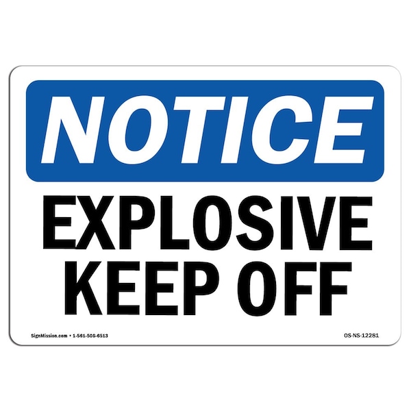 Safety Sign, OSHA Notice, 3.5" Height, 5" Width, Explosives Keep Off Sign, Landscape, 10PK